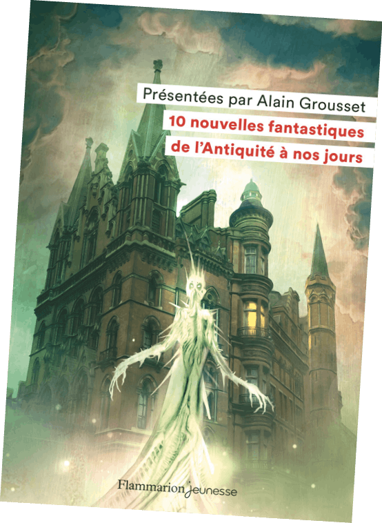 Nouvelles Fantastiques De Lantiquit Nos Jours Pr Sent Es Par