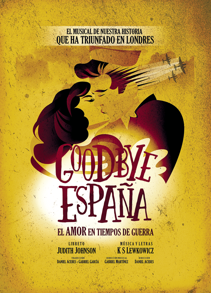 Cartel de Goodbye España, un musical sobre la guerra civil española inspirado en casos y testimonios reales