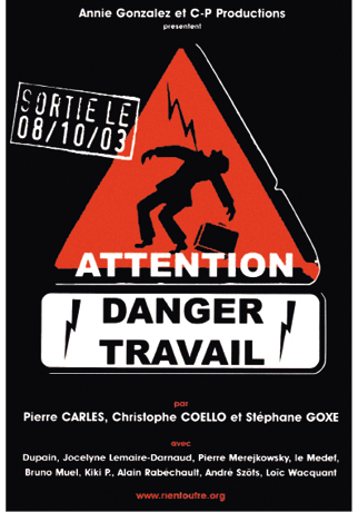 Pierre Carles, Attention danger travail, 2003
