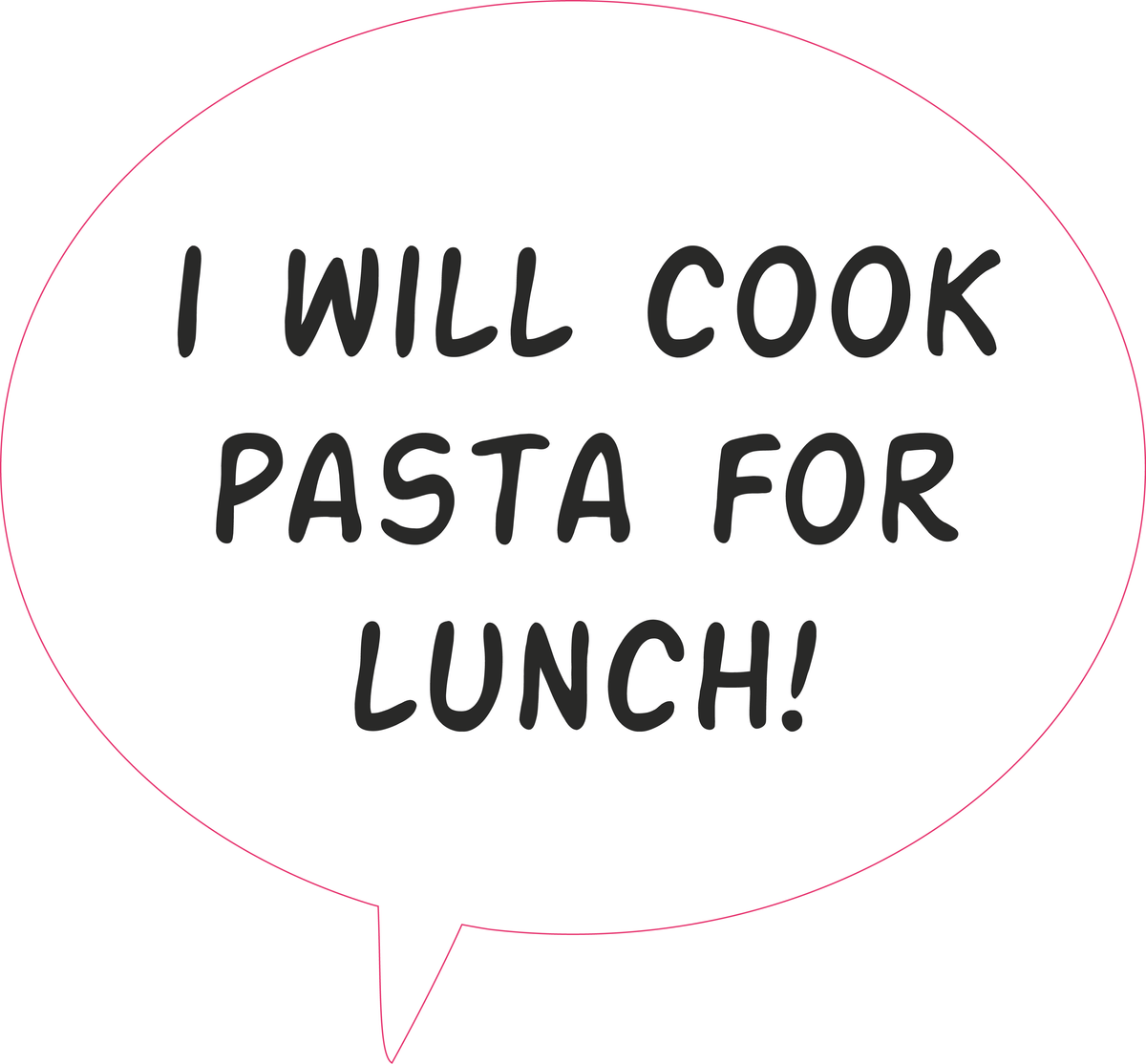 I will cook pasta for lunch