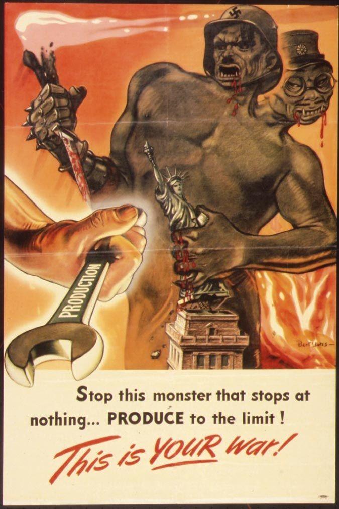 « Arrêtez ce monstre qui ne recule devant rien… Produisez jusqu'à la limite ! C'est votre guerre ! », affiche de propagande américaine, 1942.